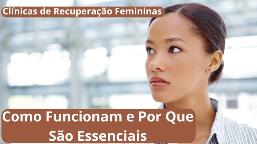 Mulher em recuperação sorrindo, representando a importância das clínicas de recuperação femininas no tratamento da dependência química.